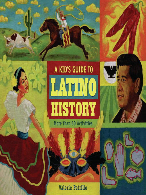 Title details for A Kid's Guide to Latino History by Valerie Petrillo - Available